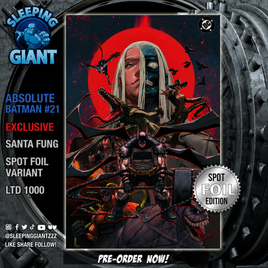 ABSOLUTE BATMAN #21 SANTA FUNG EXCLUSIVE SPOT FOIL VARIANT LTD 1000 - PREORDER
