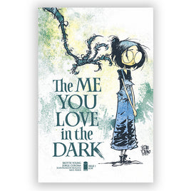 THE ME YOU LOVE IN THE DARK #1 Skottie Young EXCLUSIVE